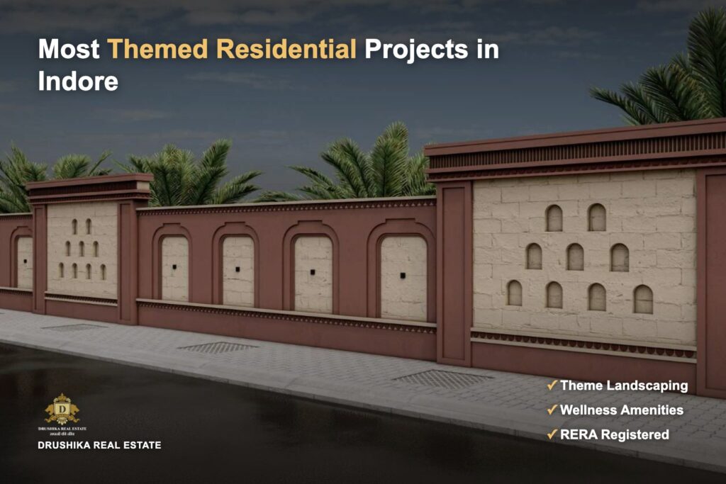 Most Developed and Themed Residential Projects in Indore cover image, Drushika Real Estate